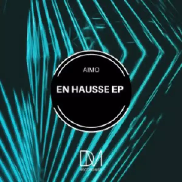 DOWNLOAD EP: Aimo – En Hausse (Zip File)